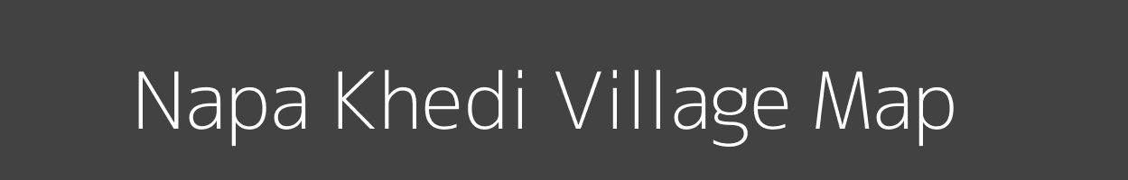 Map of Napa Khedi Village in Madhya Pradesh Image