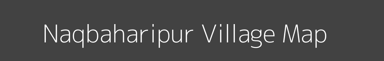 Map of Naqbaharipur Village in Uttar Pradesh Image