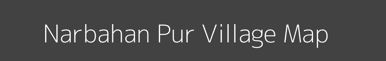 Map of Narbahan Pur Village in Uttar Pradesh Image