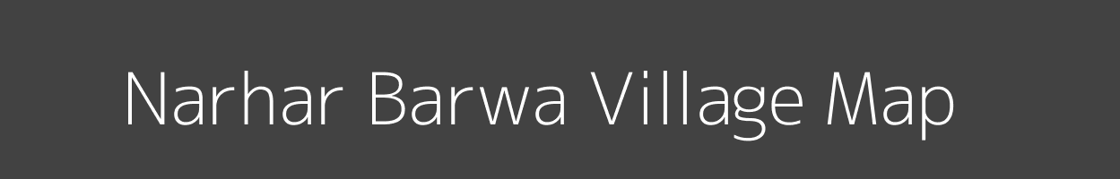 Map of Narhar Barwa Village in Bihar Image