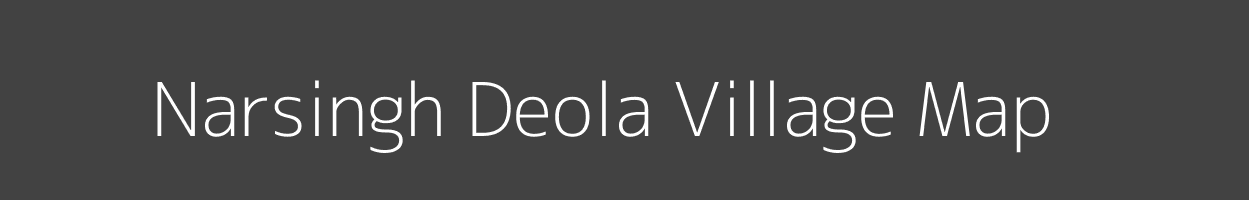 Map of Narsingh Deola Village in Madhya Pradesh Image