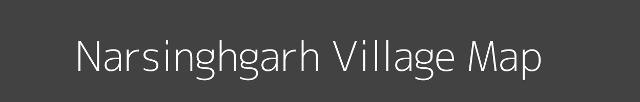 Map of Narsinghgarh Village in Madhya Pradesh Image