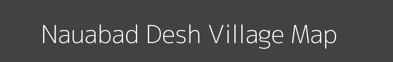 Map of Nauabad Desh Village in Uttar Pradesh Image