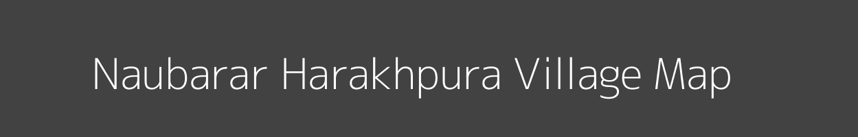 Map of Naubarar Harakhpura Village in Uttar Pradesh Image