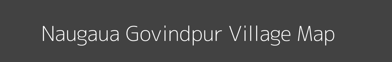 Map of Naugaua Govindpur Village in Uttar Pradesh Image