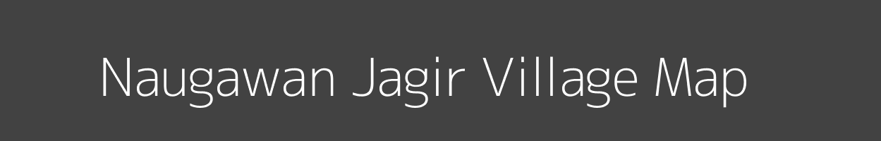 Map of Naugawan Jagir Village in Uttar Pradesh Image