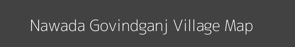 Map of Nawada Govindganj Village in Bihar Image