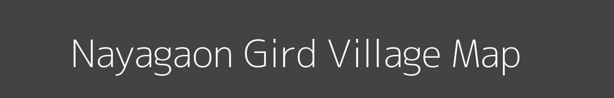 Map of Nayagaon Gird Village in Madhya Pradesh Image