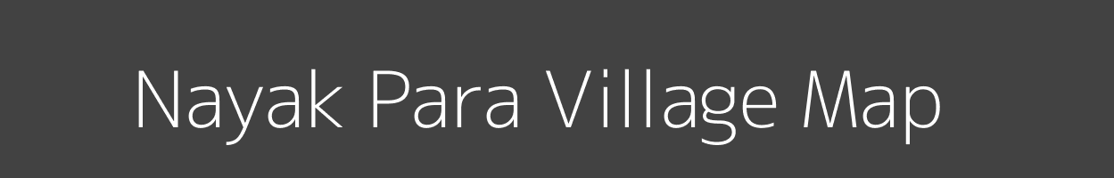 Map of Nayak Para Village in Uttar Pradesh Image