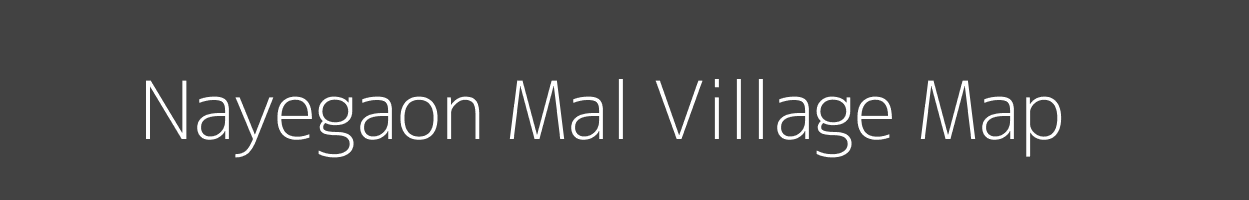 Map of Nayegaon Mal Village in Madhya Pradesh Image