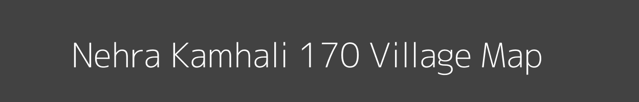 Map of Nehra Kamhali 170 Village in Himachal Pradesh Image