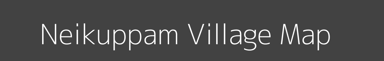 Map of Neikuppam Village in Tamil Nadu Image