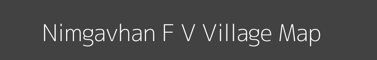 Map of Nimgavhan F V Village in Maharashtra Image