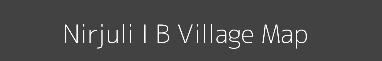 Map of Nirjuli I B Village in Arunachal Pradesh Image