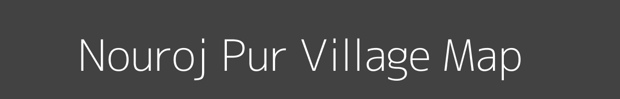 Map of Nouroj Pur Village in Uttar Pradesh Image