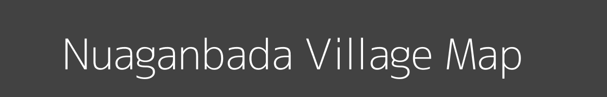 Map of Nuaganbada Village in Odisha Image