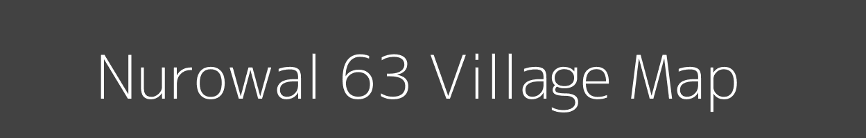 Map of Nurowal 63 Village in Punjab Image