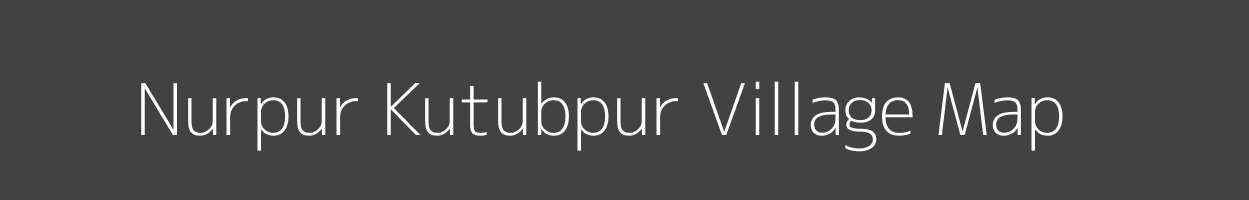 Map of Nurpur Kutubpur Village in Uttar Pradesh Image