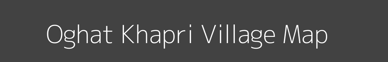 Map of Oghat Khapri Village in Madhya Pradesh Image