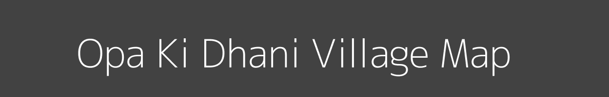 Map of Opa Ki Dhani Village in Rajasthan Image