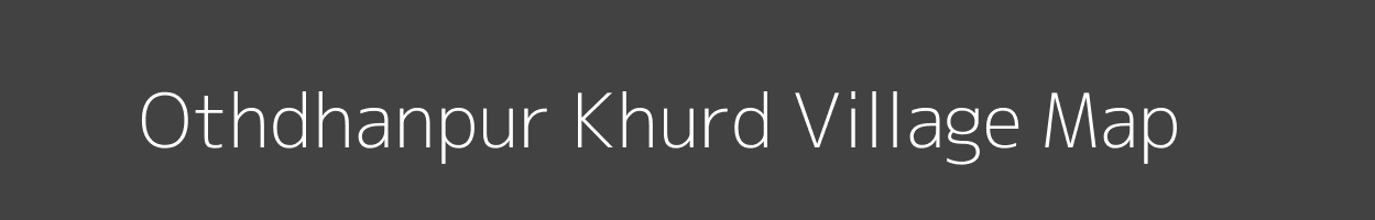 Map of Othdhanpur Khurd Village in Uttar Pradesh Image
