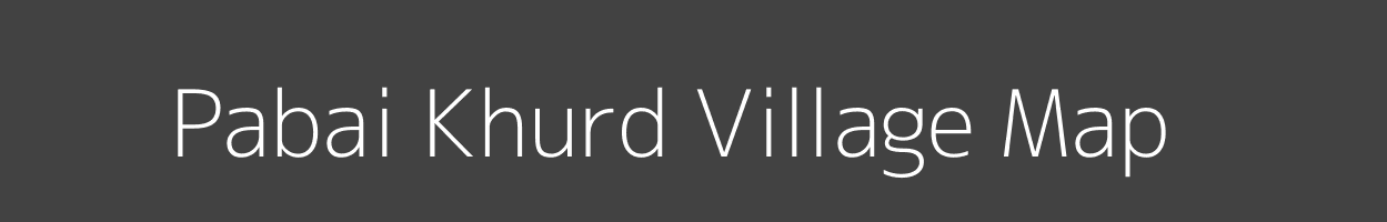 Map of Pabai Khurd Village in Madhya Pradesh Image