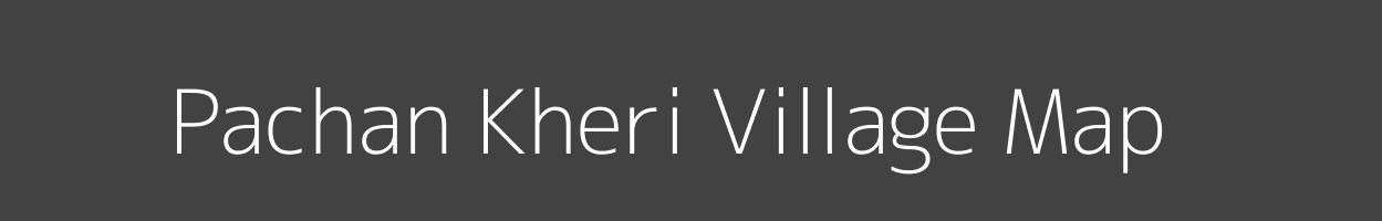 Map of Pachan Kheri Village in Rajasthan Image