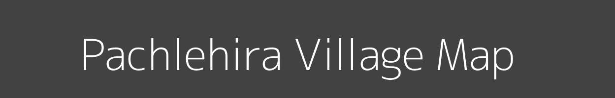 Map of Pachlehira Village in Bihar Image