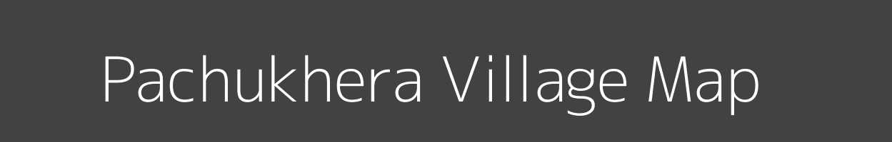 Map of Pachukhera Village in Uttar Pradesh Image