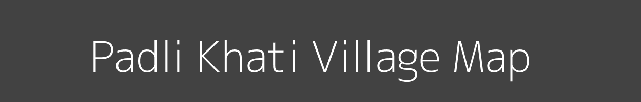 Map of Padli Khati Village in Madhya Pradesh Image