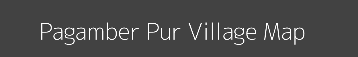 Map of Pagamber Pur Village in Uttar Pradesh Image