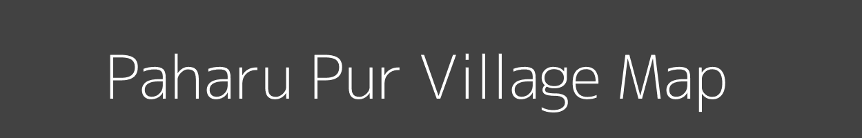 Map of Paharu Pur Village in Uttar Pradesh Image