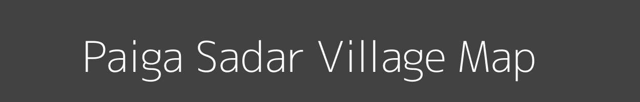 Map of Paiga Sadar Village in Bihar Image