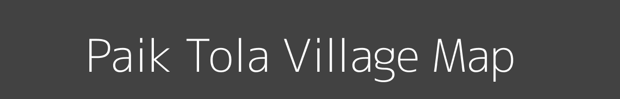 Map of Paik Tola Village in Bihar Image