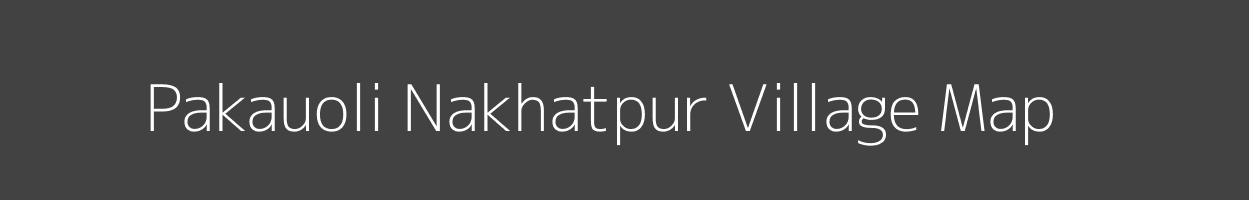 Map of Pakauoli Nakhatpur Village in Uttar Pradesh Image