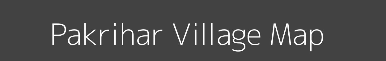 Map of Pakrihar Village in Bihar Image