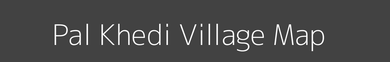 Map of Pal Khedi Village in Madhya Pradesh Image