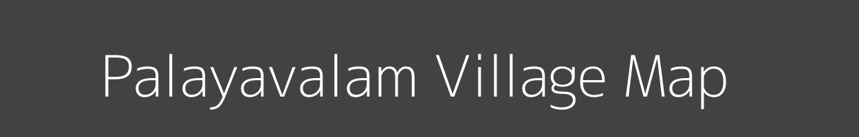 Map of Palayavalam Village in Tamil Nadu Image