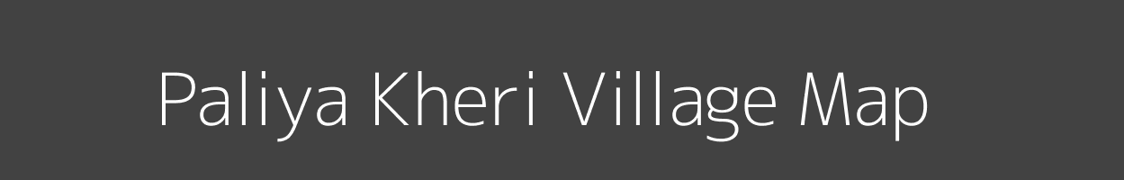 Map of Paliya Kheri Village in Rajasthan Image