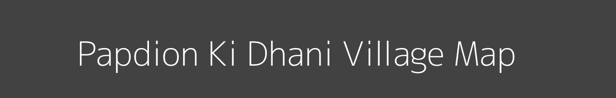 Map of Papdion Ki Dhani Village in Rajasthan Image