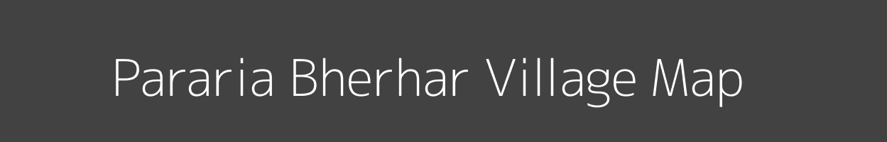 Map of Pararia Bherhar Village in Bihar Image