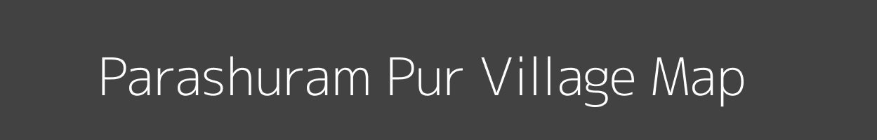 Map of Parashuram Pur Village in Uttar Pradesh Image