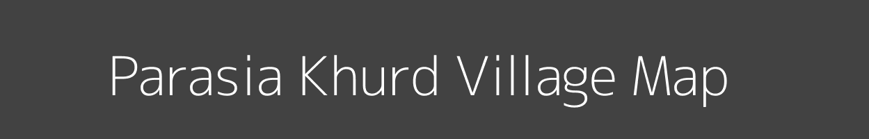 Map of Parasia Khurd Village in Uttar Pradesh Image