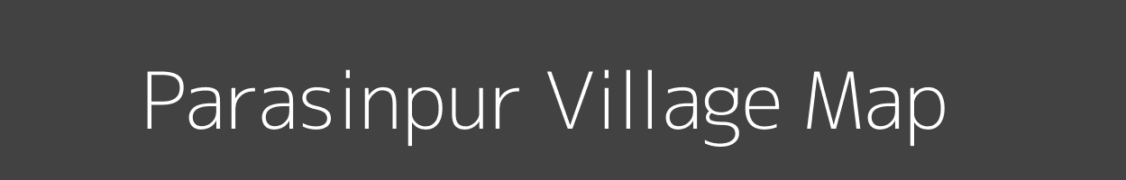 Map of Parasinpur Village in Uttar Pradesh Image