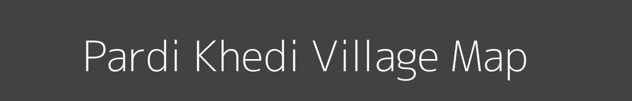 Map of Pardi Khedi Village in Madhya Pradesh Image