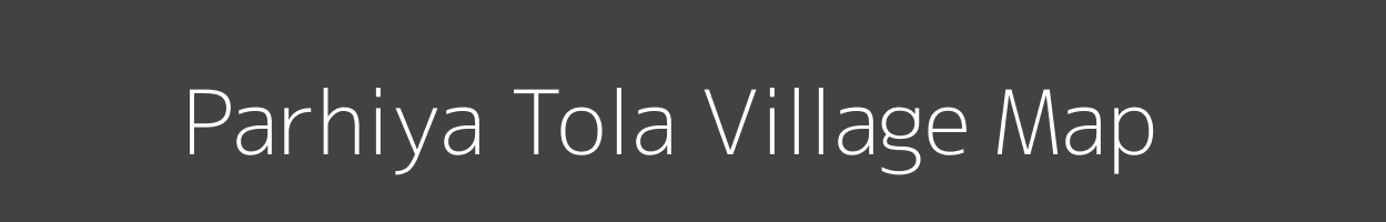 Map of Parhiya Tola Village in Jharkhand Image