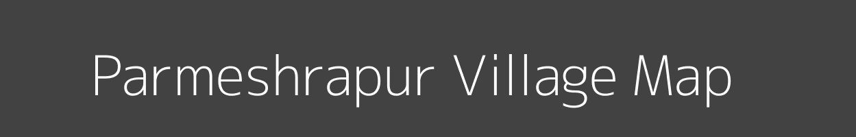 Map of Parmeshrapur Village in Uttar Pradesh Image