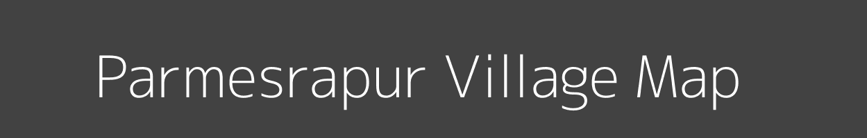 Map of Parmesrapur Village in Uttar Pradesh Image