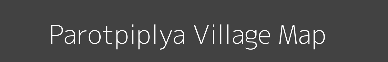 Map of Parotpiplya Village in Madhya Pradesh Image