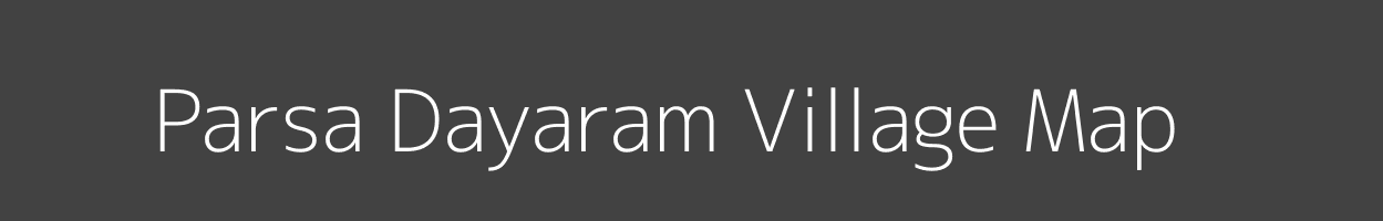 Map of Parsa Dayaram Village in Uttar Pradesh Image